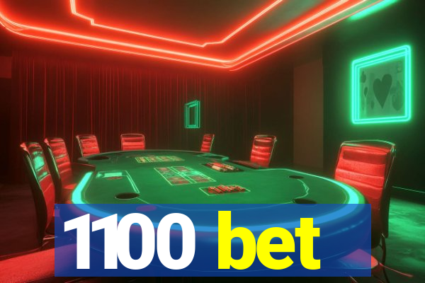 1100 bet